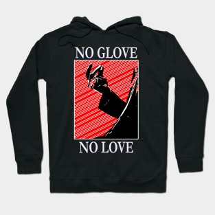 No Glove, No Love Hoodie